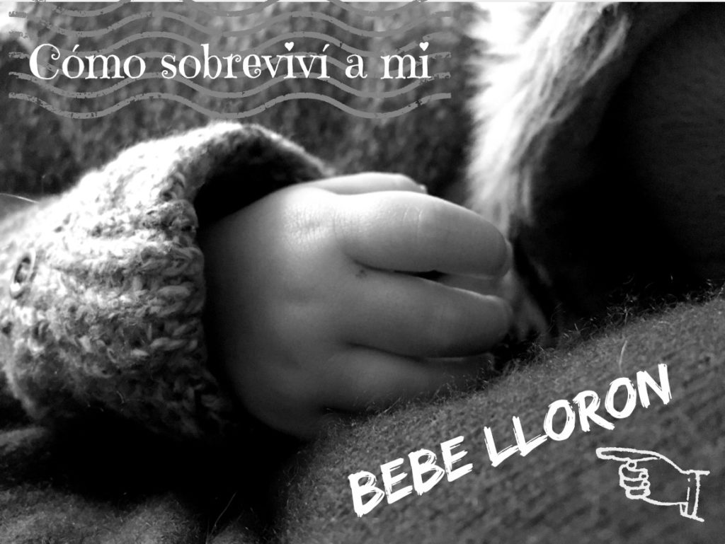 como-sobrevivi-a-mi-bebe-lloron, mar vidal, maternidad, bebe, crianza, persistencia o cambio, lucia g istillarty