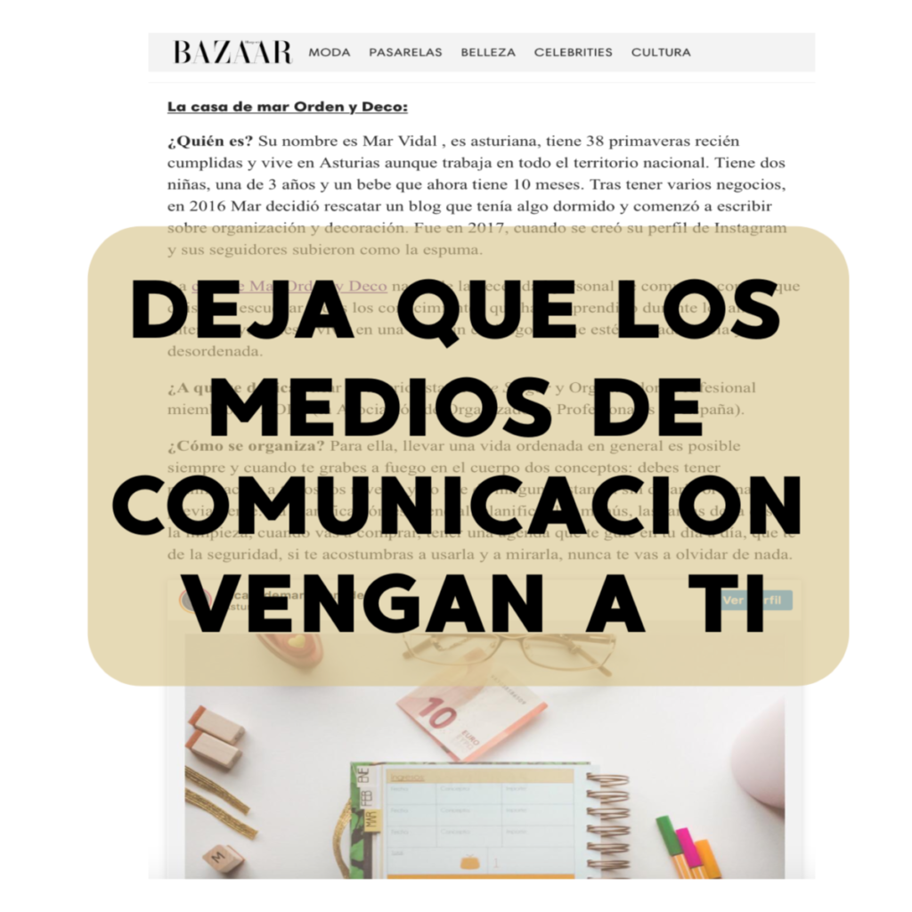 Deja-que-los-medios-de-comunicacion-vengan-a-ti, mar Vidal, la casa de mar orden y deco, Harpers bazaar, mil ideas decoración, milideas.net, entrevista, medios, medios de comunicacion